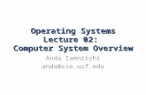 Operating Systems Lecture 02:  Computer System Overview