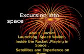 Excursion into space