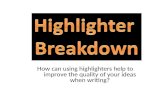 How can using highlighters help to improve the quality of your ideas when writing?