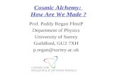 Cosmic Alchemy:  How Are We Made ?