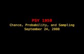 PSY 1950 Chance, Probability, and Sampling September 24, 2008