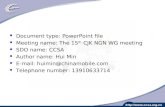 Document  type: PowerPoint file Meeting name : The 15 th  CJK NGN WG meeting SDO name : CCSA