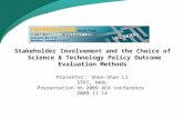 Stakeholder Involvement and the Choice of  Science & Technology Policy Outcome Evaluation Methods