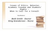 Issues of Ethics, Behavior, Academic Freedom and Students' Rights –  When to Call for a Consult