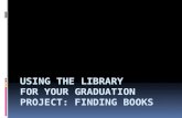 Using the Library for your Graduation Project: Finding Books