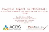 Progress Report on PROSOCIAL: A Practical Framework for Improving the Efficacy of Groups