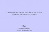 GIS based calculations for Lake/Water surface evaporation in the state of Texas.