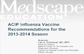 ACIP Influenza Vaccine Recommendations for the 2013-2014 Season