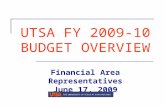 UTSA FY 2009-10 BUDGET OVERVIEW Financial Area Representatives June 17, 2009