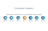 Greywater irrigation Solving the demand for a sustainable water supply