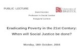 PUBLIC  LECTURE David Gordon Professor in Social Justice Inaugural Lecture
