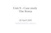Unit 9 - Case study  The Roma