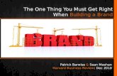 The One Thing You Must Get Right When  Building a Brand