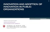 INNOVATION AND ADOPTION OF INNOVATION IN PUBLIC ORGANIZATIONS