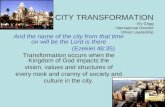 CITY TRANSFORMATION Viv Grigg International Director Urban Leadership