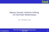 Heavy Goods Vehicle tolling  on German Motorways Dr. Christine Lotz
