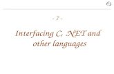 - 7 - Interfacing C, .NET and other languages