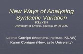 New Ways of Analysing Syntactic Variation ICLaVE 4 University of Cyprus, Nicosia 19-06-2007