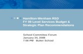 Hamilton-Wenham RSD FY 09 Level Services Budget &  Strategic Plan Recommendations
