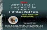 TEXAS Current Status of  Liquid Natural Gas Terminals  & Offshore Wind Farms