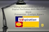 Using Kidspiration to Create Digital Portfolios:With Microsoft Word Presenter  Evelyn Ayum