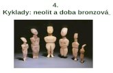 4.  Kyklady: neolit a doba bronzová