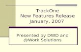 TrackOne New Features Release January, 2007