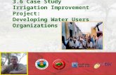 3.6 Case Study Irrigation Improvement Project: Developing Water Users Organizations