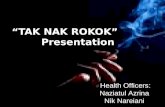 “TAK NAK ROKOK” Presentation