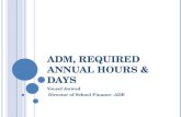 ADM, Required Annual Hours & Days