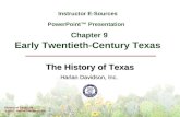 Instructor E-Sources PowerPoint™ Presentation Chapter 9 Early Twentieth-Century Texas