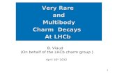 Very Rare  and  Multibody  Charm  Decays   At LHCb