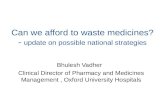 Can we afford to waste medicines? -  update on possible national strategies