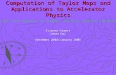 Computation of Taylor Maps and Applications to Accelerator Physics