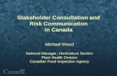 Stakeholder Consultation and  Risk Communication  in Canada