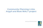 Community Planning Links Argyll and Bute WALT project