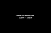 Modern Architecture   1910s – 1960s