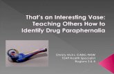 That’s an Interesting Vase:  Teaching  Others How to Identify Drug Paraphernalia