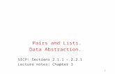 Pairs and Lists. Data Abstraction.  SICP: Sections 2.1.1 – 2.2.1 Lecture notes: Chapter 3