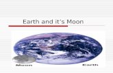 Earth and it’s Moon