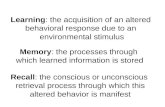 Memory : the processes through  which learned information is stored