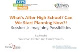 What’s After High School? Can We Start Planning Now?! Session 1: Imagining Possibilities