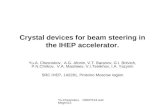 Crystal devices for beam steering in the IHEP accelerator.
