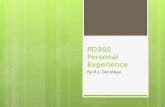 PD360 Personal Experience