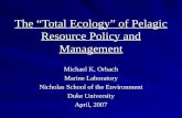The “Total Ecology” of Pelagic Resource Policy and Management