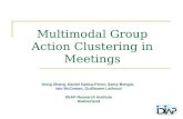 Multimodal Group Action Clustering in Meetings