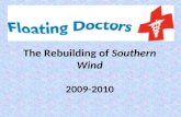 The Rebuilding of  Southern Wind 2009-2010