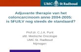 Adjuvante therapie van het coloncarcinoom anno 2004-2005:  is 5FU/LV nog steeds de standaard?