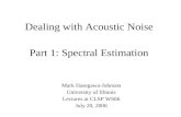Dealing with Acoustic Noise  Part 1: Spectral Estimation