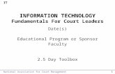 INFORMATION TECHNOLOGY Fundamentals For Court Leaders